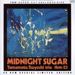 TBM-23-45 Yamamoto Trio, Midnight Sugar